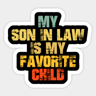 My Son In Law Is My Favorite Child Sticker